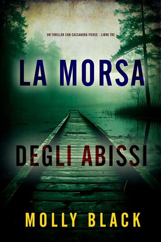 La Morsa degli Abissi (Un thriller con Cassandra Fierce - Libro Tre) - Molly Black - ebook