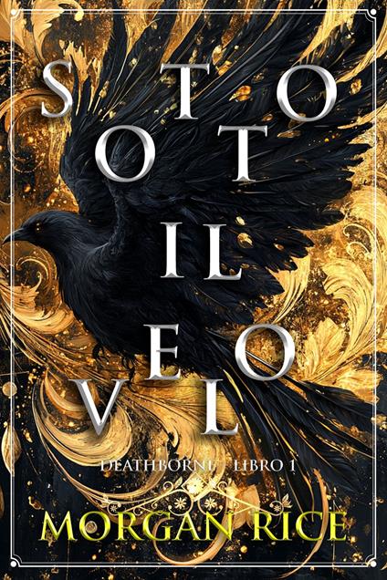 Sotto il Velo (Deathborne Libro 1) - Morgan Rice - ebook