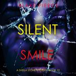 Silent Smile (A Sheila Stone Suspense Thriller—Book Ten)