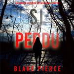 Si perdu (Un Thriller à Suspense de Faith Bold – Tome 6)