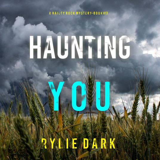 Haunting You (A Hailey Rock FBI Suspense Thriller—Book 13)
