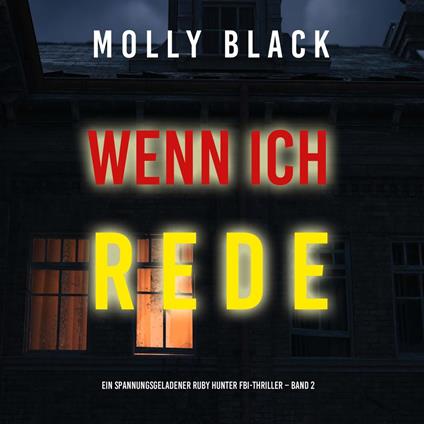 Wenn ich rede (Ein spannungsgeladener Ruby Hunter FBI-Thriller – Band 2)