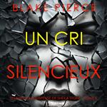 Un Cri Silencieux (Un thriller à suspense de Sheila Stone – Tome 5)
