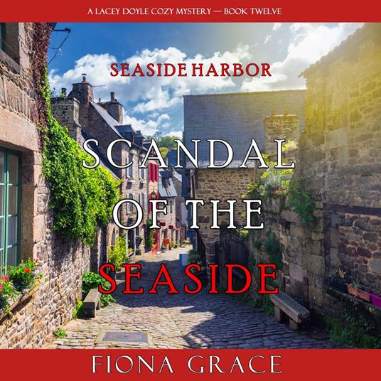 Scandal of the Seaside (A Lacey Doyle Cozy Mystery—Book 12)