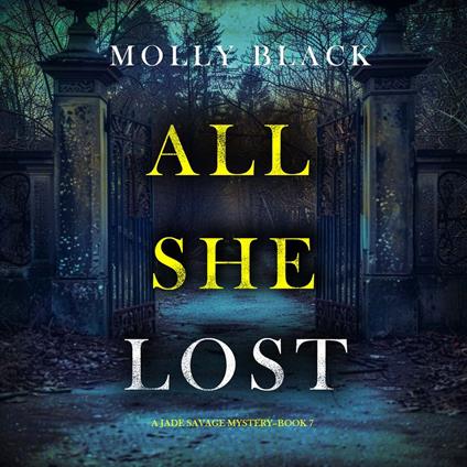 All She Lost (A Jade Savage FBI Suspense Thriller—Book 7)