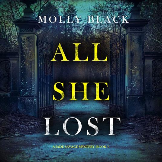 All She Lost (A Jade Savage FBI Suspense Thriller—Book 7)