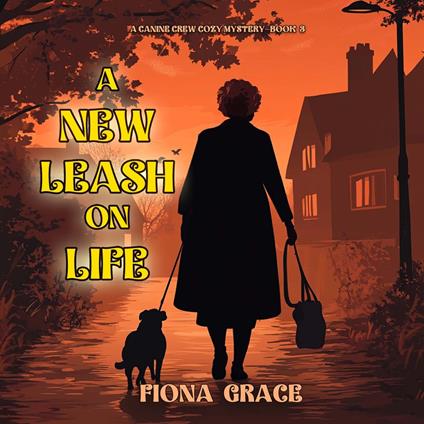 New Leash On Life, A (A Canine Crew Mystery—Book 3)