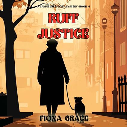 Ruff Justice (A Canine Crew Mystery—Book 4)