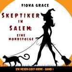 Skeptiker in Salem: Eine Mordsfolge (Ein Hexen-Cosy-Krimi – Band 1)