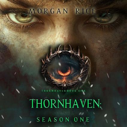 Thornhaven: Season One (Book One of the Thornhaven Series)