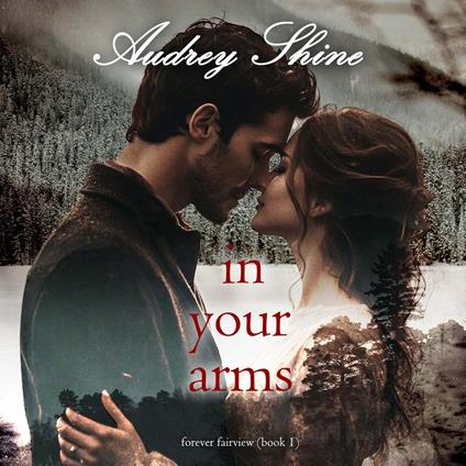 In Your Arms (Forever Fairview—Book 1)
