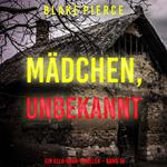 Mädchen, unbekannt (Ein Ella-Dark-Thriller – Band 14)