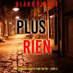 Plus rien (Un thriller Juliette Hart du FBI – Livre 5)