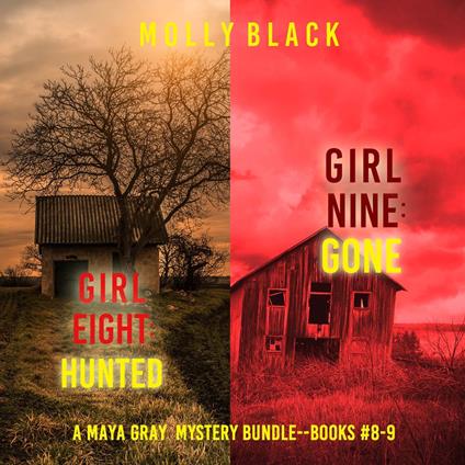 Maya Gray FBI Suspense Thriller Bundle, A: Girl Eight: Craved (#8) and Girl Nine: Gone (#9)