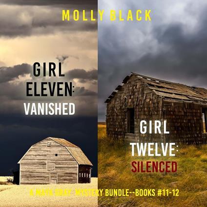 Maya Gray FBI Suspense Thriller Bundle, A: Girl Eleven: Vanished (#11) and Girl Twelve: Silenced (#12)