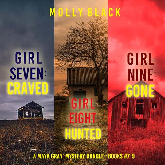 Maya Gray FBI Suspense Thriller Bundle, A: Girl Seven: Craved (#7), Girl Eight: Craved (#8), and Girl Nine: Gone (#9)