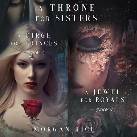Throne for Sisters bundle, A: A Dirge for Princes (#4) and A Jewel for Royals (#5)
