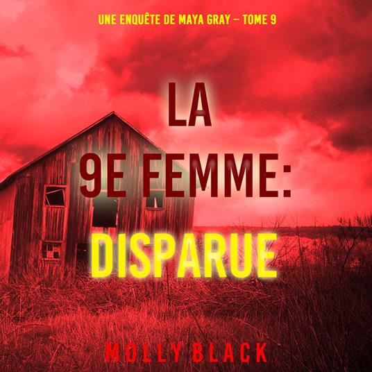 La 9e Femme : Disparue (Une enquête de Maya Gray – Tome 9)
