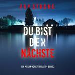 Du bist der Nächste (Ein Megan-York-Thriller – Band 2)