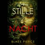 Stille Nacht (Ein Sheila Stone Thriller – Band 3)