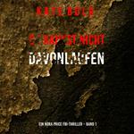 Du Kannst Nicht Davonlaufen (Ein Nora Price FBI-Thriller – Band 1)