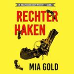 Rechter Haken (Ein Holly Hands Krimi – Band 2)