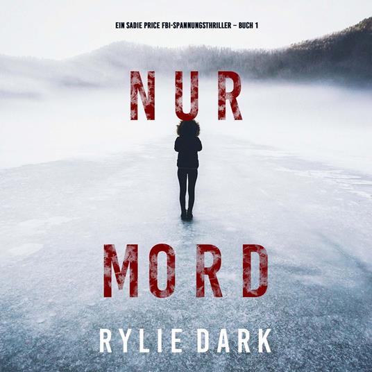 Nur Mord (Ein Sadie Price FBI-Spannungsthriller – Buch 1)
