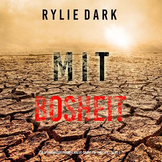 Mit Bosheit (Ein spannungsgeladener Maeve-Sharp-FBI Thriller – Band 1)