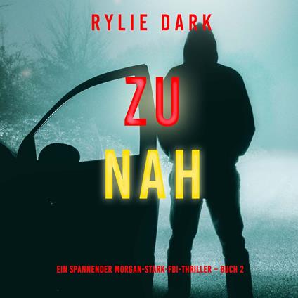 Zu nah (Ein spannender Morgan-Stark-FBI-Thriller – Buch 2)