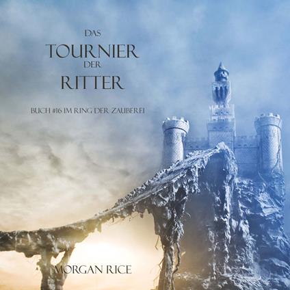 Das Tournier Der Ritter (Buch #16 Im Ring Der Zauberei)