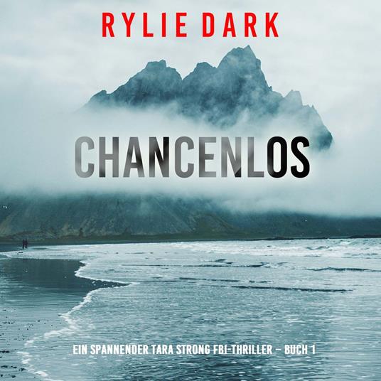 Chancenlos (Ein spannender Tara Strong FBI-Thriller – Buch 1)