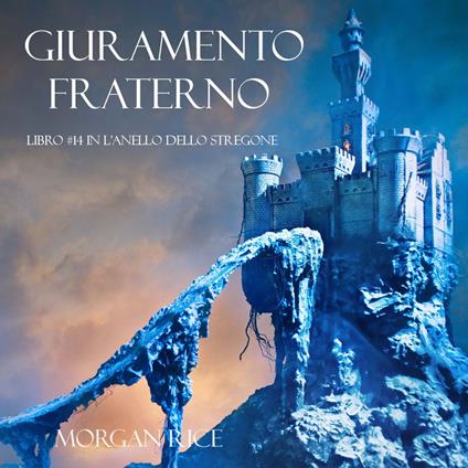 Giuramento Fraterno (Libro #14 In L’Anello Dello Stregone)