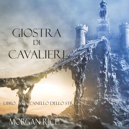 Giostra Di Cavalieri (Libro #16 In L’anello Dello Stregone)