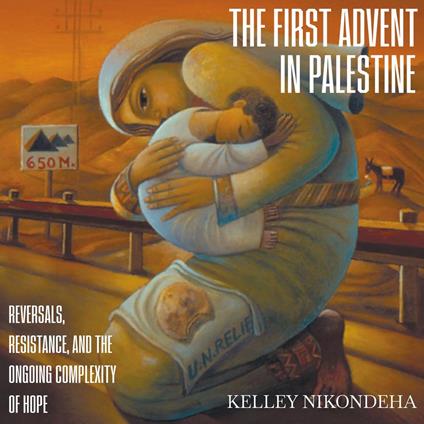 The First Advent in Palestine