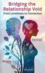 Bridging the Relationship Void: From Loneliness to Connection