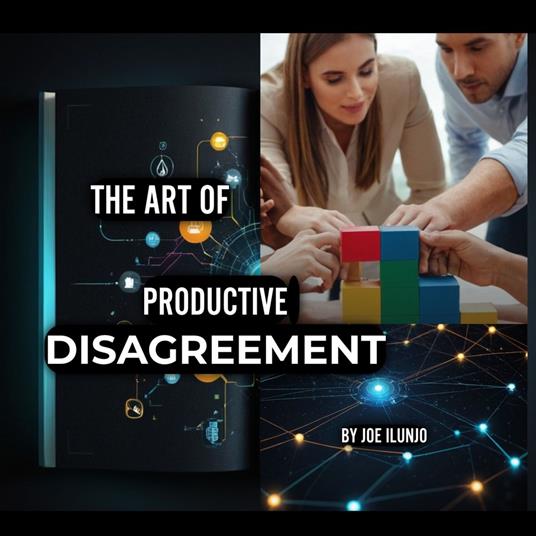 Art of Productive Disagreement, The