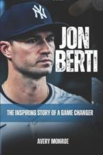 Jon Berti: The Inspiring Story of a Game Changer