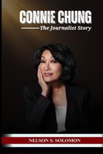 Connie Chung: The Journalist Story