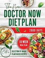The New Doctor Now Diet Plan: 10 Week Meal Plan Offering Simple, Effective Nutrition Solutions to Help You Shed Pounds, Revitalize Your Lifestyle, and Feel Your Best