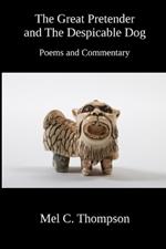 The Great Pretender and The Despicable Dog: Poems and Commentary