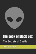 The Book of Black Box: The Secrete of Goetia