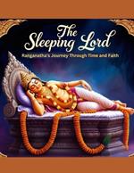 The Sleeping Lord: Ranganatha's Journey Through Time and Faith