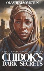 Chibok's Dark Secrets
