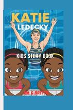 Katie Ledecky Kids Story Book: How One Swimmer Made a Splash in the World of Sports