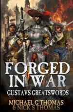 Forged in War: A swashbuckling tale of action and adventure