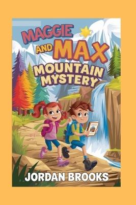 Maggie and Max Mountain Mystery - Jordan Brooks - cover