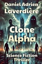Clone Alpha: Science Fiction Thriller