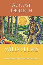 Wild Plums: More Tales of Gus Elker and the Stolls