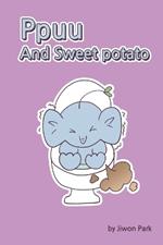 Ppuu: And Sweet potato