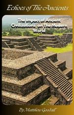 Echoes of the Ancients: The Impact of Ancient Civilizations on Modern World